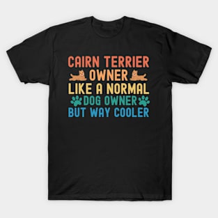 Cairn Terrier Owner T-Shirt